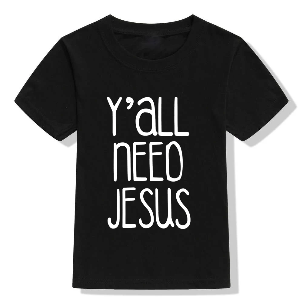 Y'all Need Jesus/детская футболка для малышей, черная футболка унисекс для мальчиков и девочек 6, 12, 18, 24, 2, 3, 4 лет, Прямая поставка 5/6 - Цвет: 53L5-KSTBK-