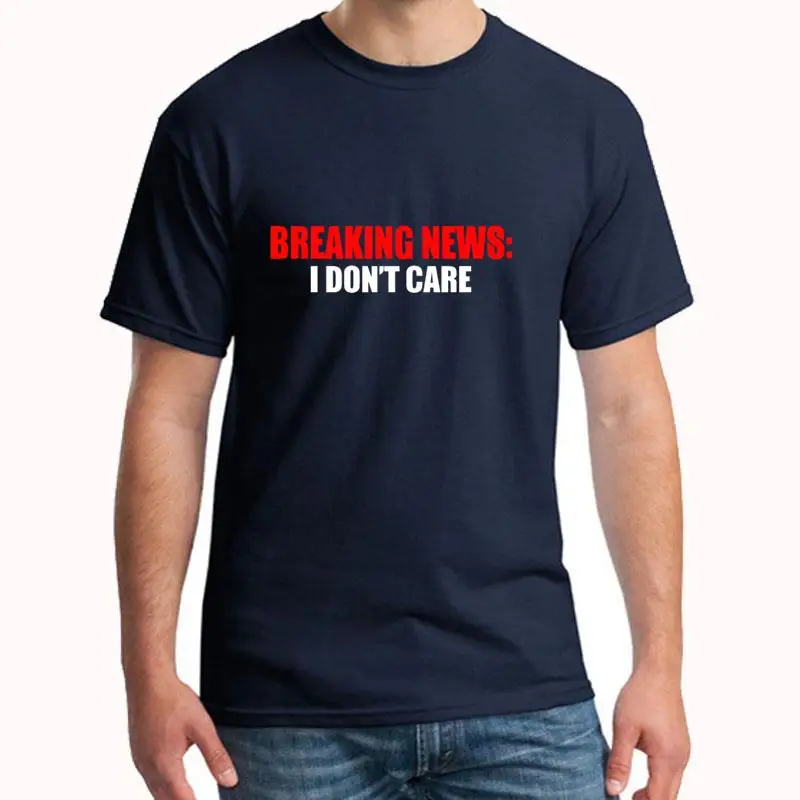 

Vintage Breaking News: I Don't Care tshirt plus sizes s-81xl Original queen shirt summer women tshirts