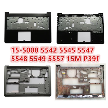 

New Laptop Palmrest upper Cover For DELL 15-5000 5542 5545 5547 5548 5549 5557 15M P39f Bottom Base Cover Case