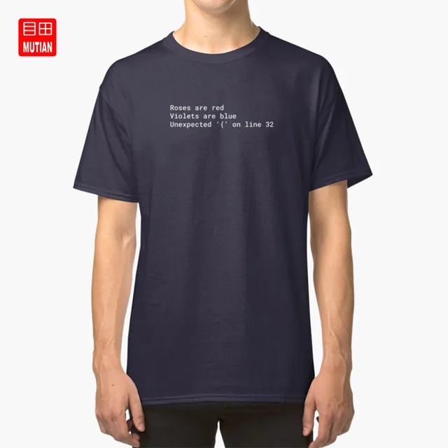 Syntax Error Poem T Shirt Roses Red Violets Blue Unexpected Brace Bracket On Line 32 T Shirts Aliexpress