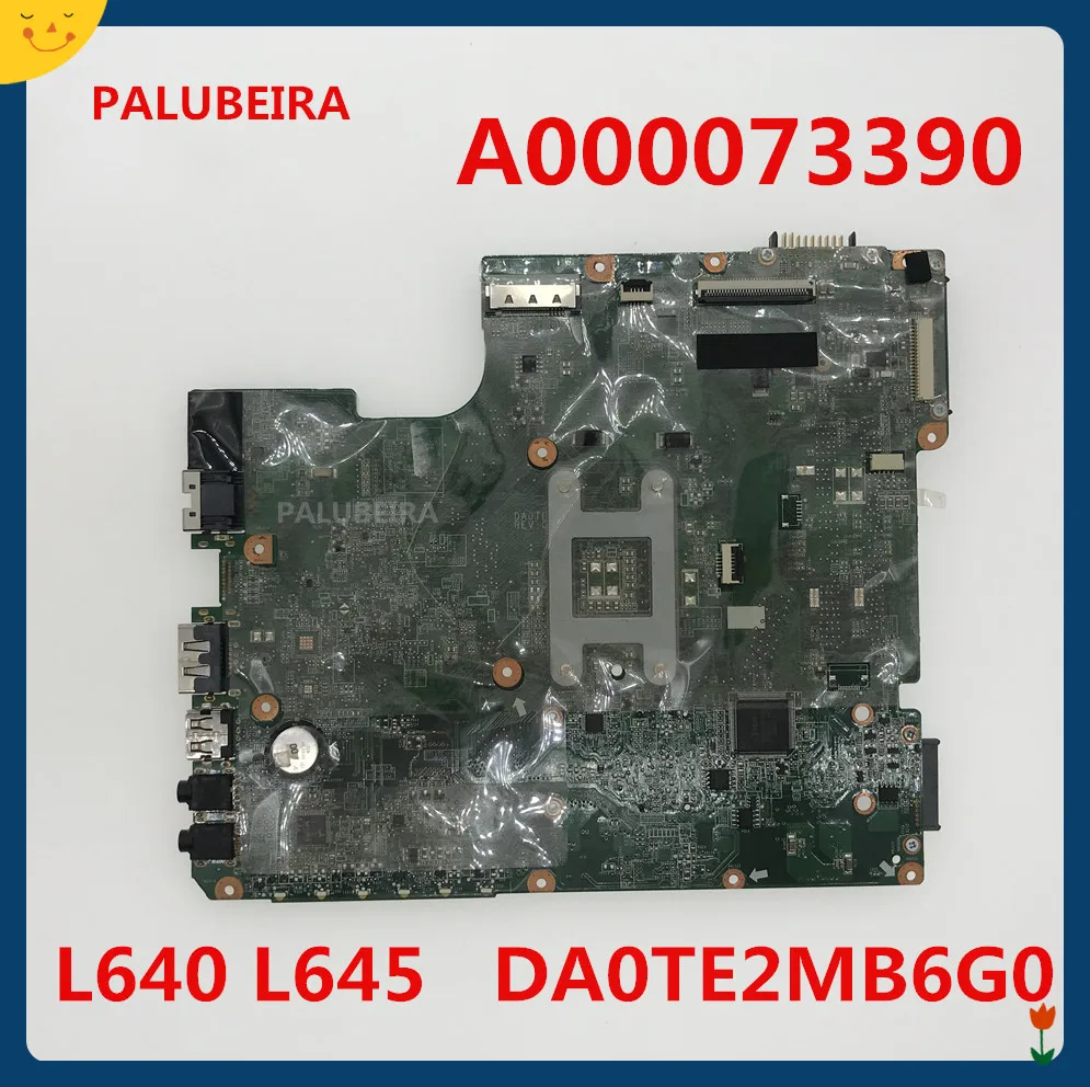 A000073390 материнская плата для ноутбука TOSHIBA Satellite L640 L645 DA0TE2MB6G0 HM55 GMA HD DDR3