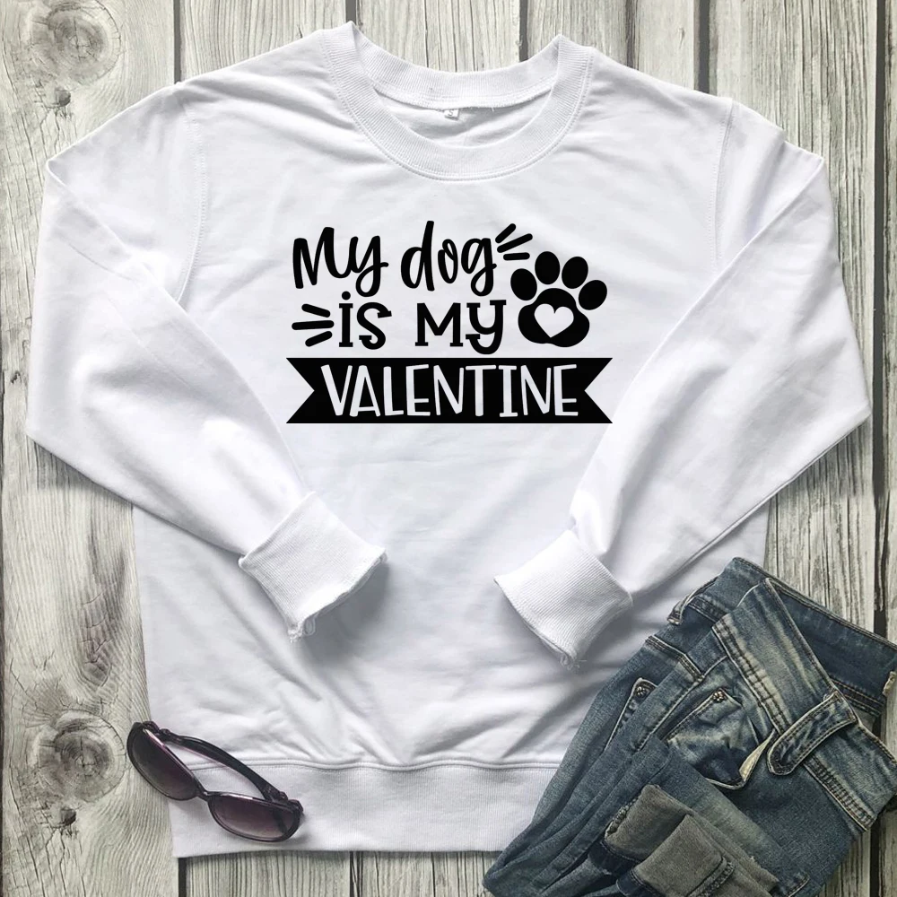 My Dog Is My Свитшот ко Дню влюбленных женщин Забавный буквенный принт Харадзюку толстовка с принтом в виде лапы животных графический пуловер уличная Прямая поставка