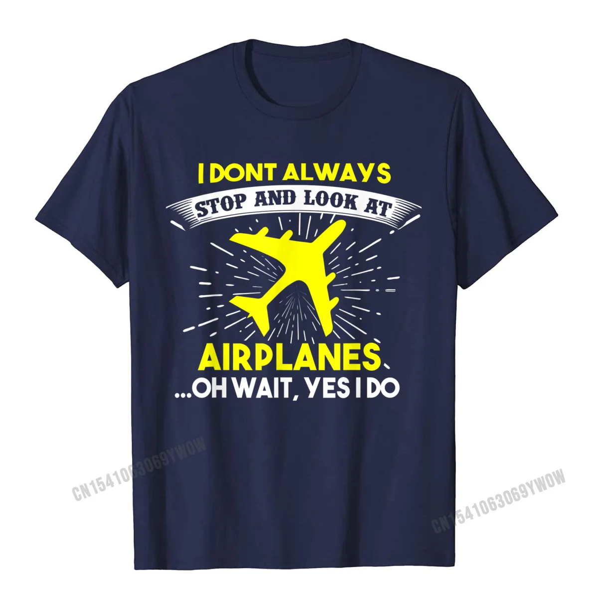 Camisa 100% Cotton Design Tees Fashionable Short Sleeve Men's T-Shirt Fitness Tight Summer Fall T Shirt Round Collar I Dont Always Stop And Look At Airplanes T-Shirt__526 navy