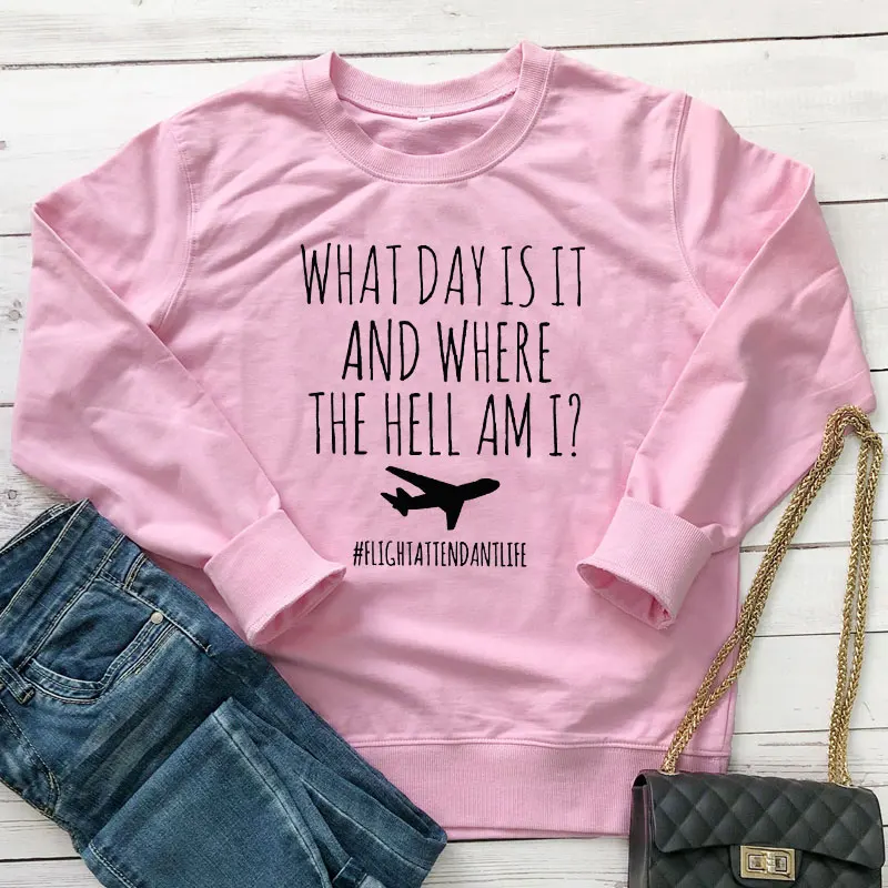 pink-black text What Day Is It And Where The Hell Am I Flight Attendantlife Толстовка забавные пуловеры с круглым вырезом для путешествий мужские и женские худи с принтом - Цвет: pink-black text