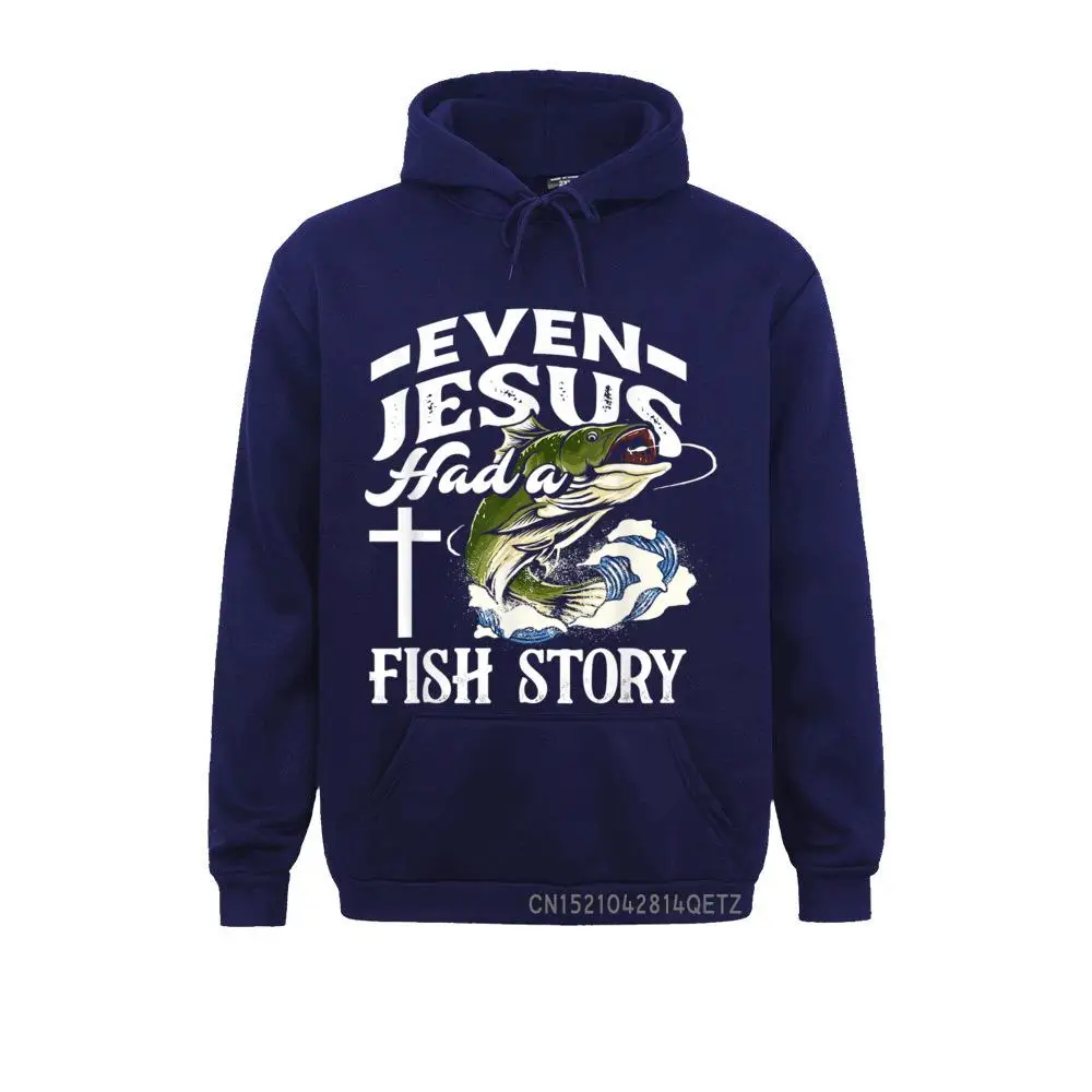 Even Jesus Had A Fish Story - Funny Christian Fisherman Gift T-Shirt__B7772 Sweatshirts Long Sleeve Prevalent Men ostern Day Hoodies Design Clothes  Even Jesus Had A Fish Story - Funny Christian Fisherman Gift T-Shirt__B7772navy