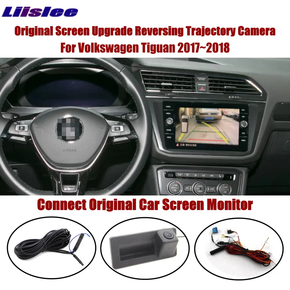 

Liislee For VW Tiguan 2017~2018 Connect Original Screen Monitor Reverse Trunk Handle Camera Intelligent Dynamic Trajectory CAM
