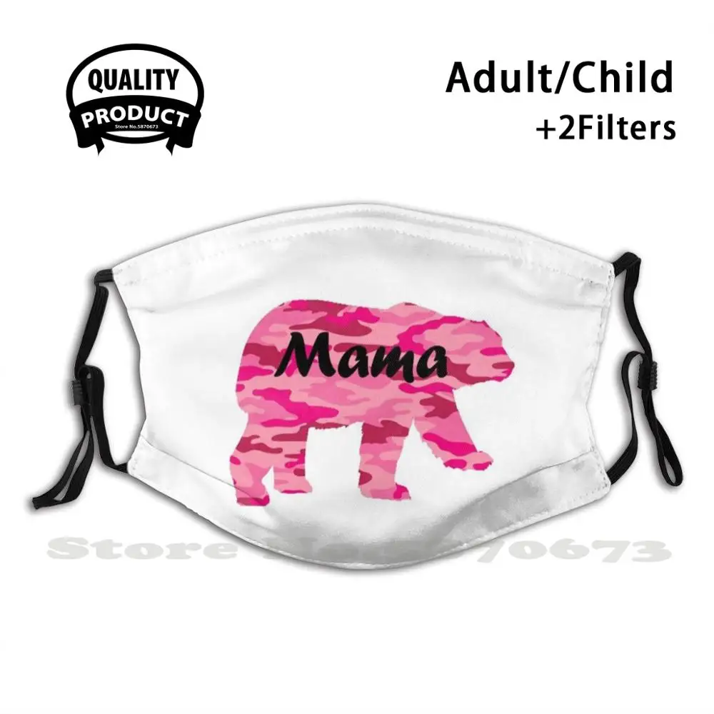 

Pink Camouflage Mama Bear Reusable Mouth Mask Filter Cool Funny Masks Mama Bear Bear Mother Mom Mother Mother Day Grandma Bear