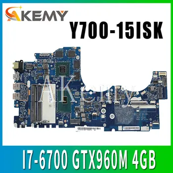 

Akemy NM-A541 Motherboard For Lenovo Ideapad Y700-15ISK Y700 Y700-15 BY511 Laptop Motherboard I7-6700 GTX960M 4GB Teste original