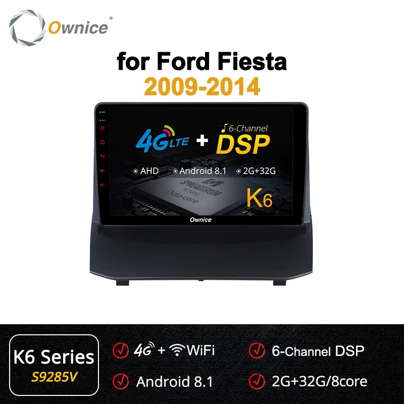 Ownice Android 9,0 Автомагнитола стерео k3 k5 k6 для Ford Fiesta 2009- Восьмиядерный автомобильный DVD gps плеер 360 панорама DSP SPDIF 4G - Цвет: S9285 K6