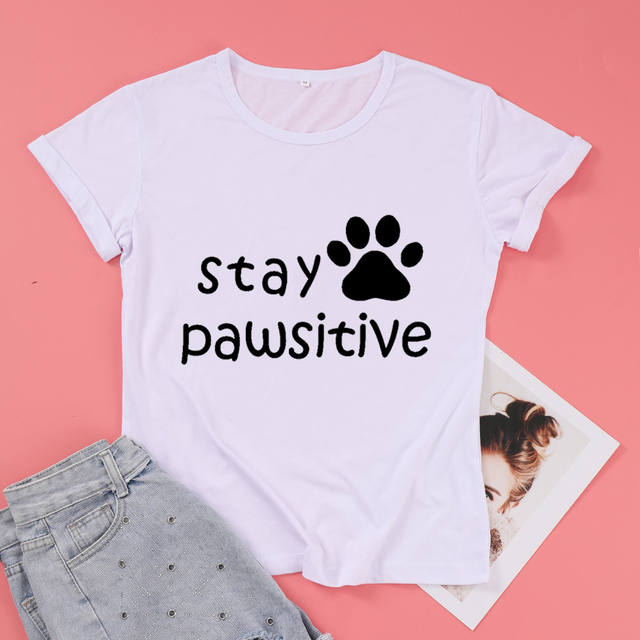 STAY PAWSITIVE THEMED T-SHIRT