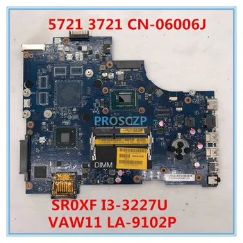 

For 17R 3721 5721 Laptop motherboard CN-06006J 06006J 6006J VAW11 LA-9102P With SR0XF I3-3227U CPU 100% working well