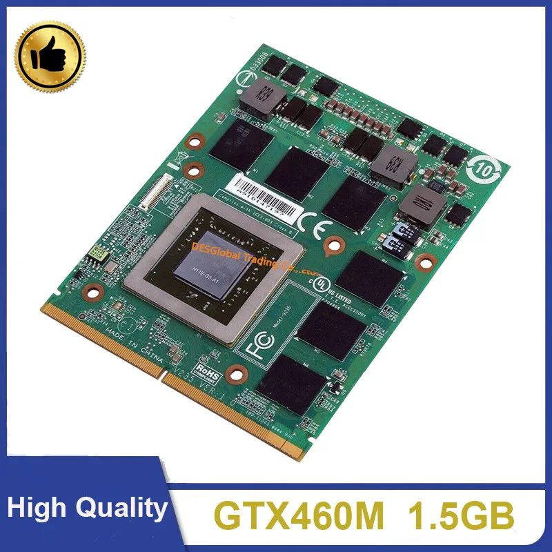 

GTX 460M GTX460M GTX460 CN-0479NV N11E-GS-A1 DDR5 1.5GB VGA Video Graphics Card For Laptop DELL M15X M17X R1 R2 Fully Tested