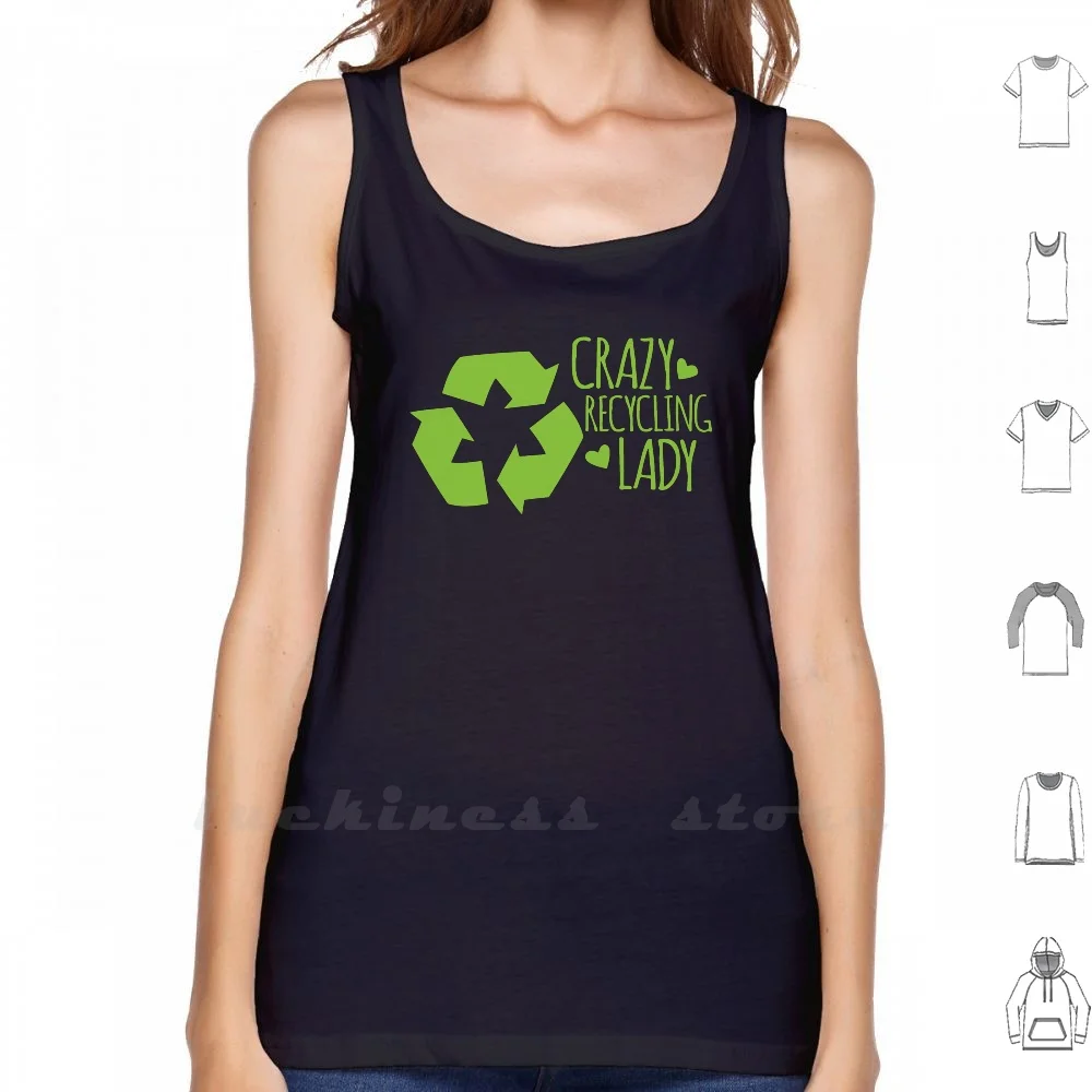 Crazy Recycling Lady Canotte Stampa Fai Da Te Ambiente Serra Venerdì Settimana Lavoro World Greens Vegan