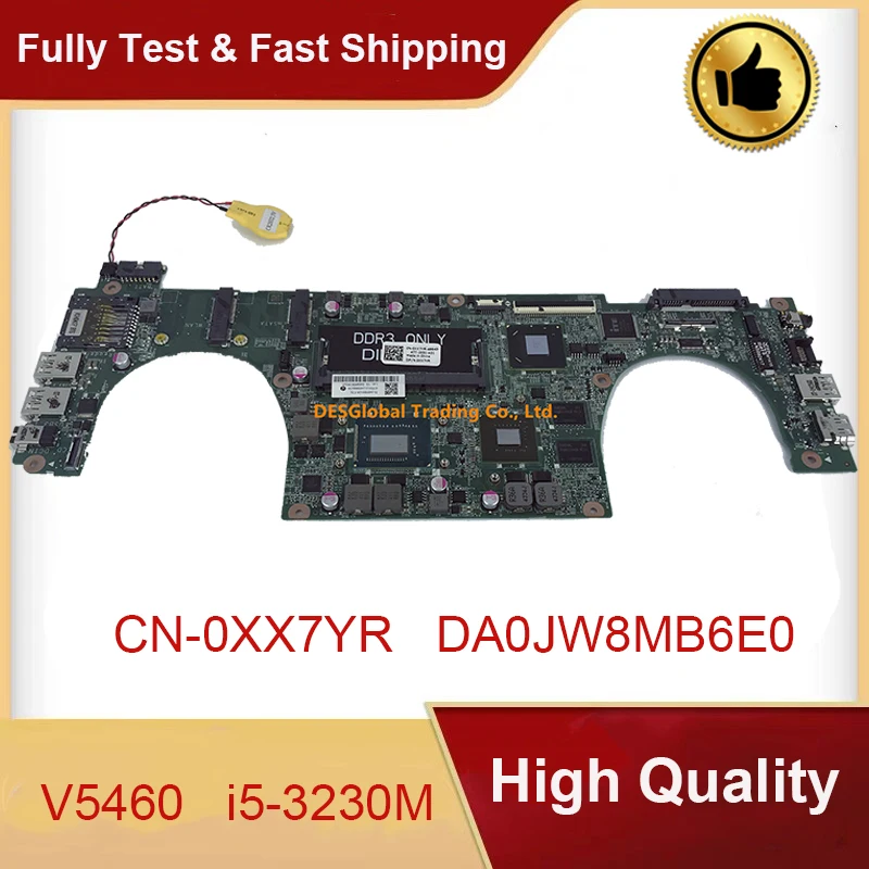 

CN-0XX7YR 0XX7YR XX7YR Mainboard DA0JW8MB6E0 for DELL Vostro 5460 V5460 Laptop Motherboard i5-3230M 31JW8MB0120 Working Perfect