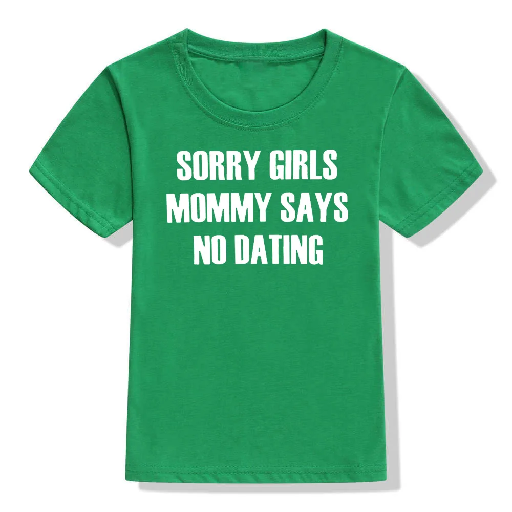 Детская забавная футболка детская футболка с принтом «Sorry Girls Mommy Says No Dating» для мальчиков модные повседневные футболки с короткими рукавами для маленьких мальчиков - Цвет: 52Q2-KSTGN-