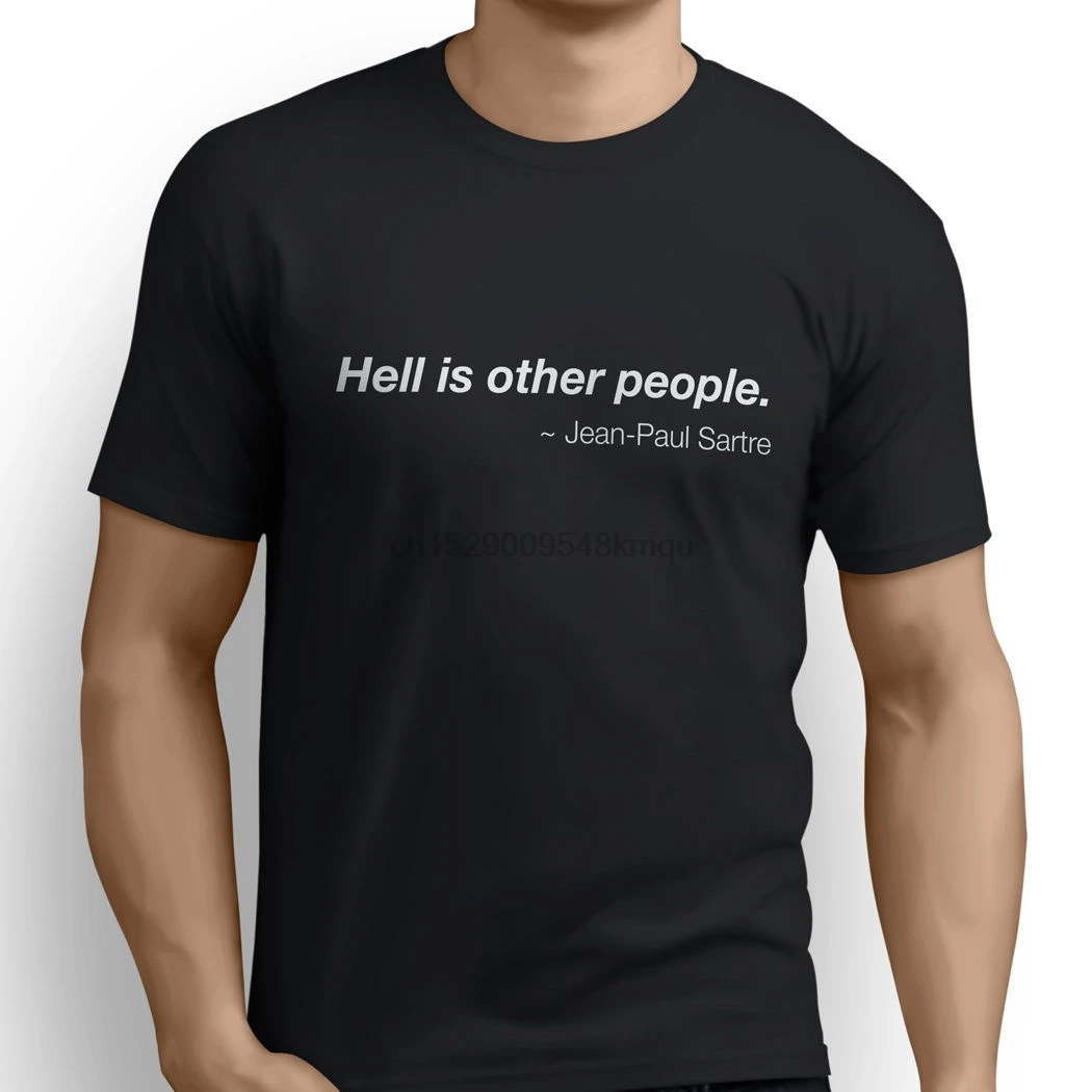 

Hell is other people Sartre I Hate People T Shirt - NEW ALL SIZES custom printed tshirt hip hop funny tee mens tee shirts