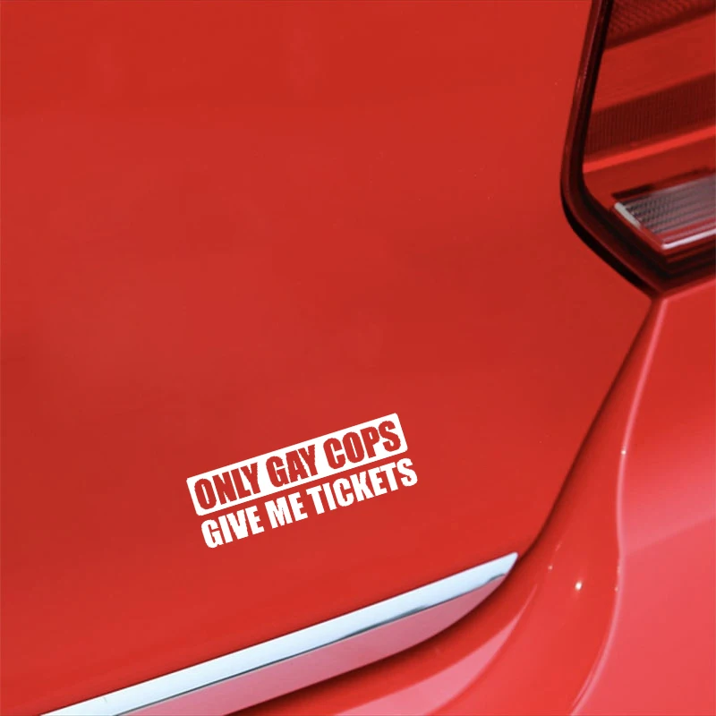 

14.8CM*5CM Funny Only Gay Cops Give Me Tickets High-quality Vinyl Car Sticker Decal Black