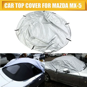 

Rainproof Hood Car Cover Outdoor Indoor Sun UV Snow Dust Resistant Protection Covers for Mazda Mx-5/Mk1/Mk2/Mk2.5