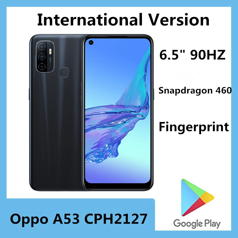 International Version Oppo A53 CPH2127 4G LTE Mobile Phone Snapdragon 460 Android 10.0 6.5" 90HZ 4GB RAM 64GB ROM NFC OTA 8gb ddr3