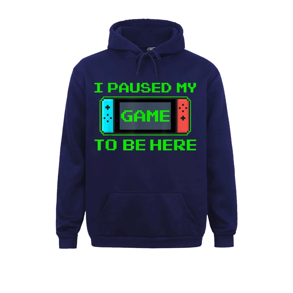I Paused My Game To Be Here 8 Bit Funny Video Gamer T-Shirt__719 Sweatshirts Custom Long Sleeve New Coming  Hoodies Hoods for Women NEW YEAR DAY I Paused My Game To Be Here 8 Bit Funny Video Gamer T-Shirt__719navy
