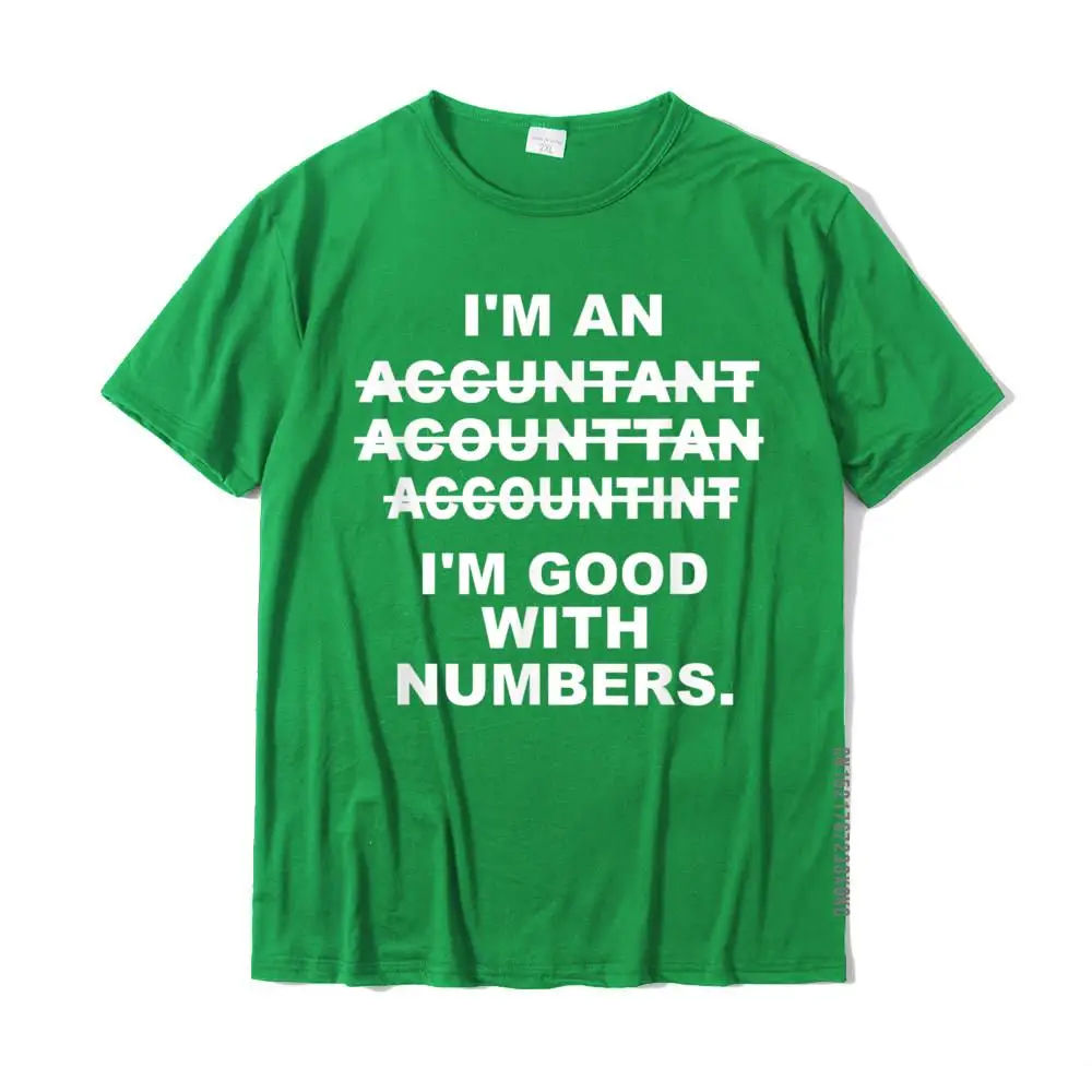 Retro Design Funny Tshirts O Neck 100% Cotton Male Tops Tees Short Sleeve Summer Funny Tee Shirt Wholesale Funny CPA  Accounting  Bookkeeper T-shirt__MZ21696 green