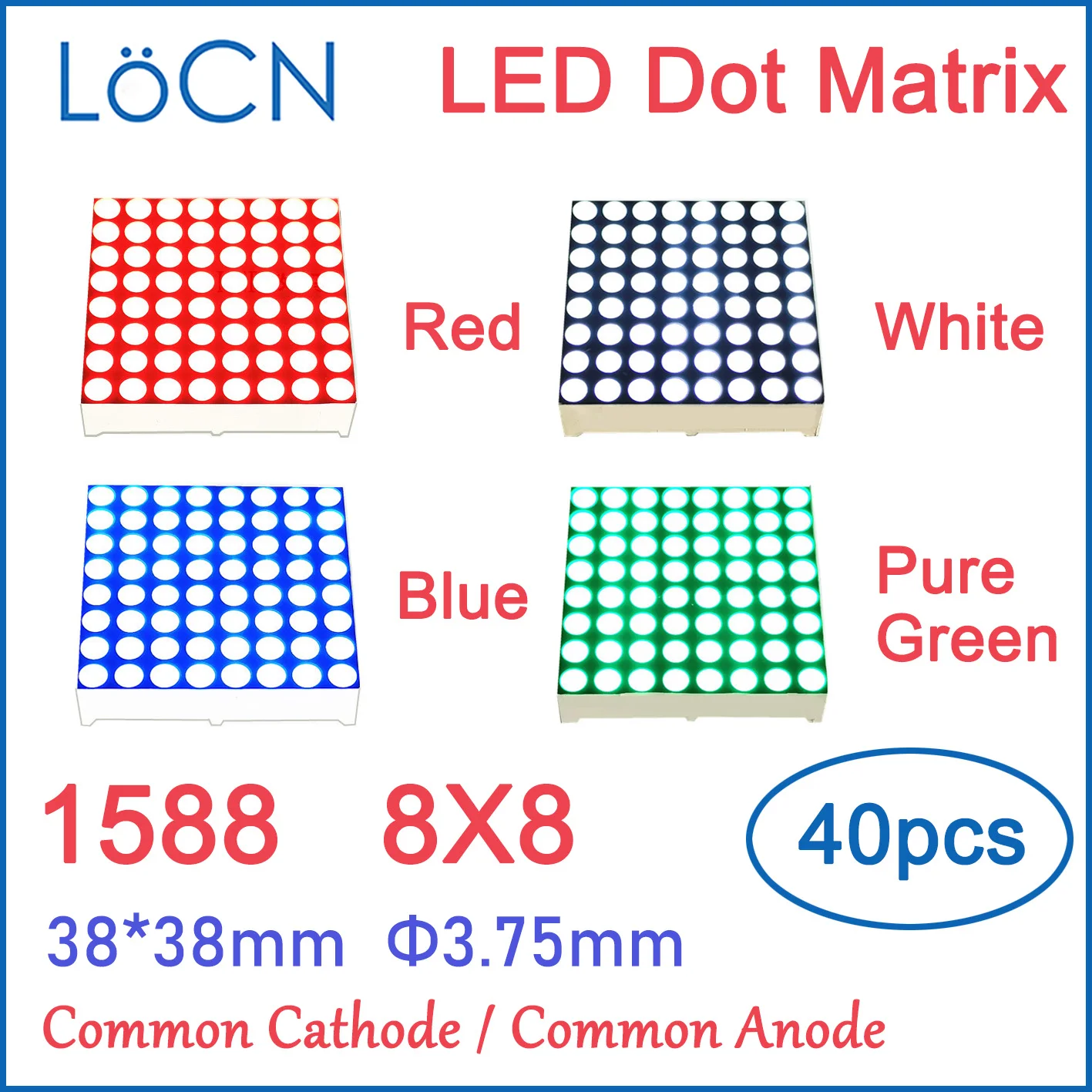 

8x8 3.75mm LED Dot Matrix RED WHITE BLUE GREEN Display Module Common Cathode Anode 38*38mm digital tube 1588 LoCN 40pcs