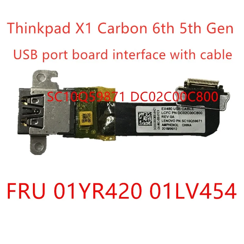 New and Original USB port board interface with cable For Lenovo Thinkpad X1 Carbon 5th 6th Gen Laptop 01YR420 01LV454 SC10Q59871 |