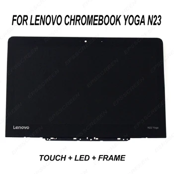 

replace 11.6 for Lenovo N23 Yoga Chromebook Lcd Touch Screen Digitizer Module 11.6" HD 1366x768 LED LCD display with frame