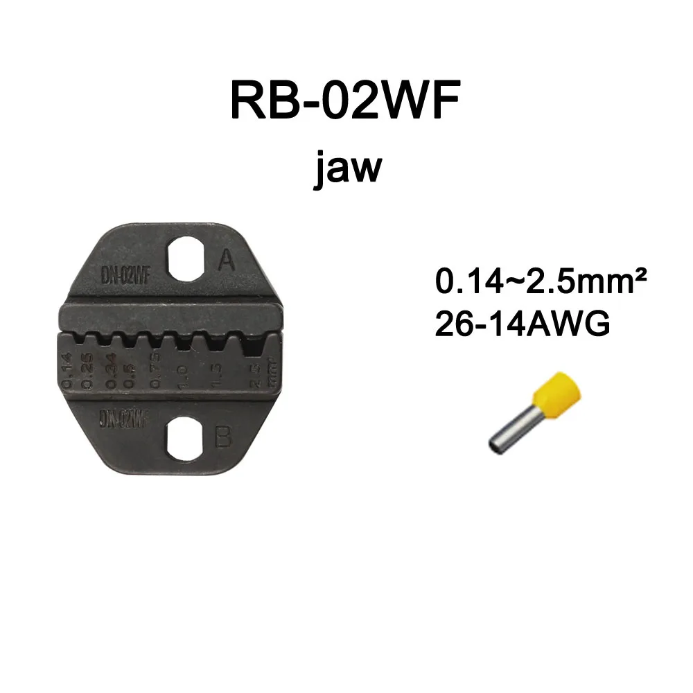 LUBAN мини европ стиль обжимной инструмент обжимные плоскогубцы штампы наборы для RB серии RB28B RB48B RB16WF RB06WF RB03H RB02 челюсти - Цвет: RB-02WF