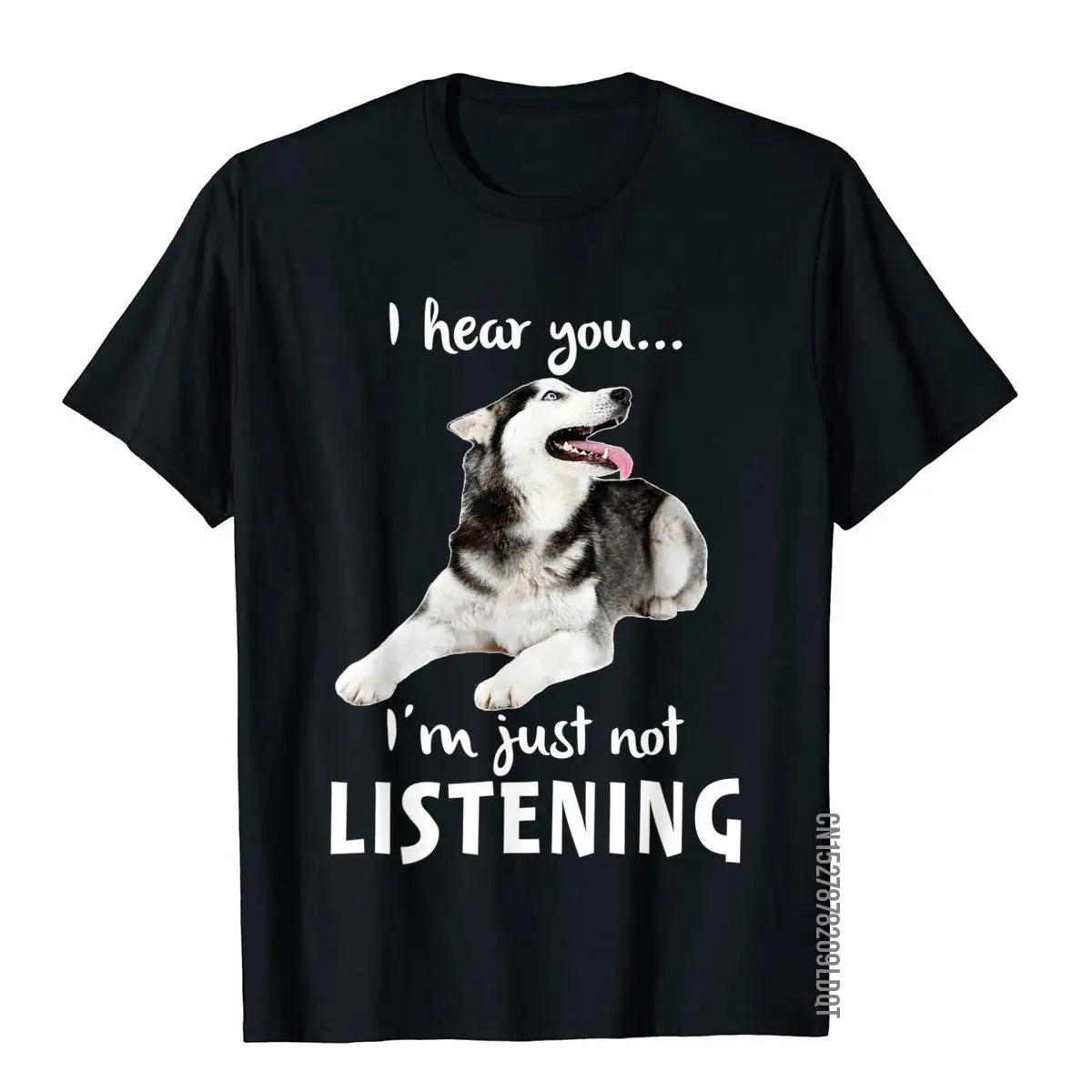 I Hear You I'm Just Not Listening Funny Husky for Dog Lovers T-Shirt__B10426black