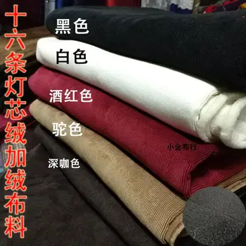 

Corduroy composite fabric micro add wool warm thickening winter paragraph of article 16 of the men and women trousers material