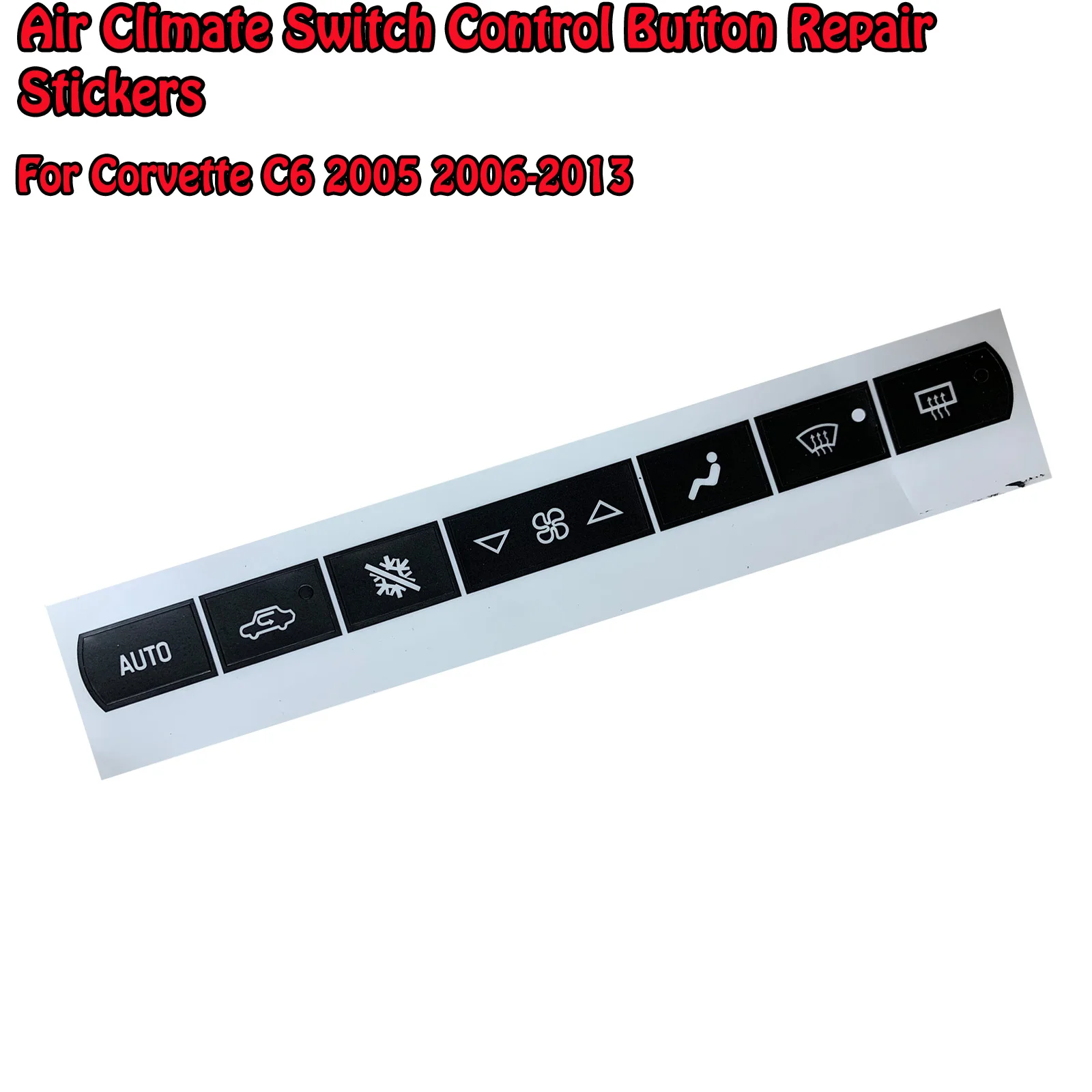 A Set Car A/C Air Climate Switch Control Button Repair Stickers For Chevrolet For Corvette C6