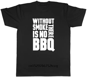 

tshirt men Without Smoke there is no BBQ Barbecue Mens Womens Ladies Birthday Tee Men's Print Casual 100% Cotton T Shirt Popular