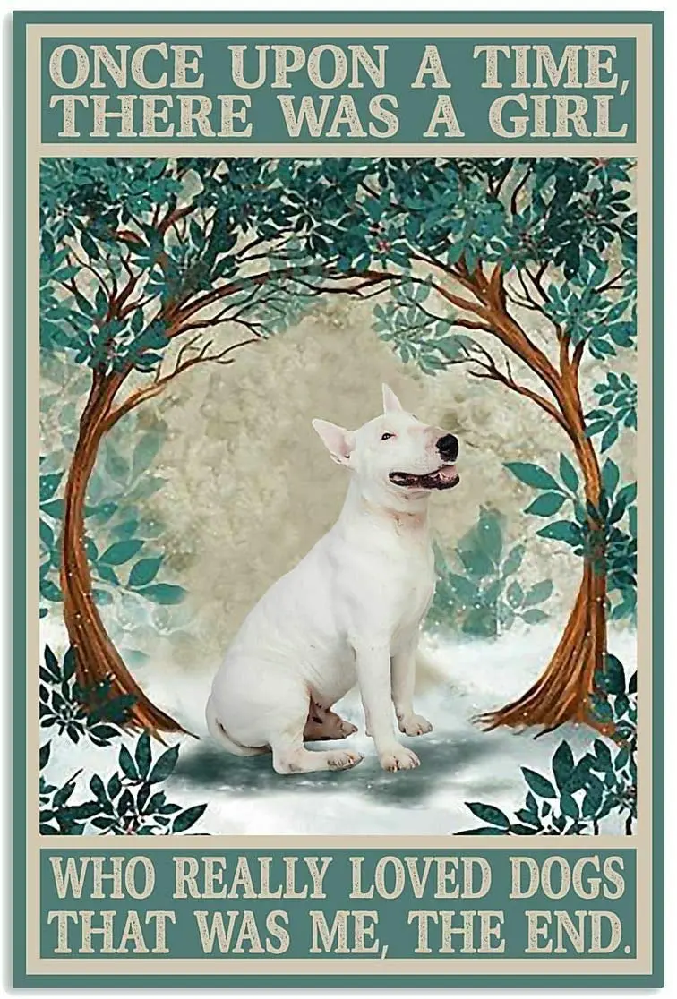 

Bull Terrier Once Upon A Time Vintage Poster Metal Tin Signs Iron Painting Plaque Wall Decor Bar Cat Club Novelty Funny Bathroom