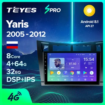 

TEYES SPRO For Toyota Yaris XP90 2005 - 2012 Car Radio Multimedia Video Player Navigation GPS Android 8.1 No 2din 2 din dvd