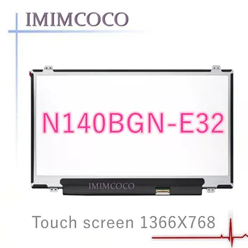 

14'' TOUCH Screen N140BGN-E32 fit B140XTK01.2 B140XTK01.1 B140XTK01.0 LTN140AT36-H01 FOR HP 1366X768 40PIN