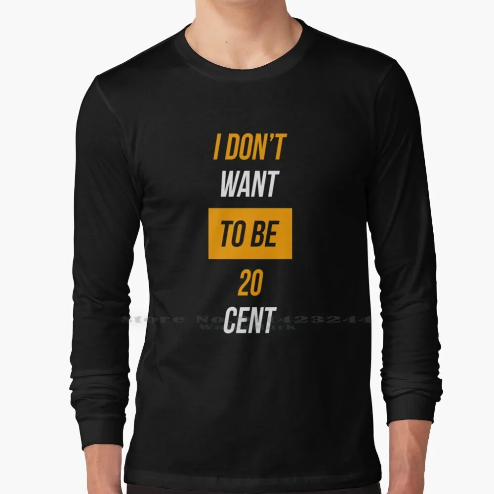 Regalo Non Voglio Essere 20 Centesimo-50 Centesimo Indietro Trump Divertente Rapper Regalo T-Shirt A Maniche Lunghe Tee 50 Centesimo Indietro Trump I 