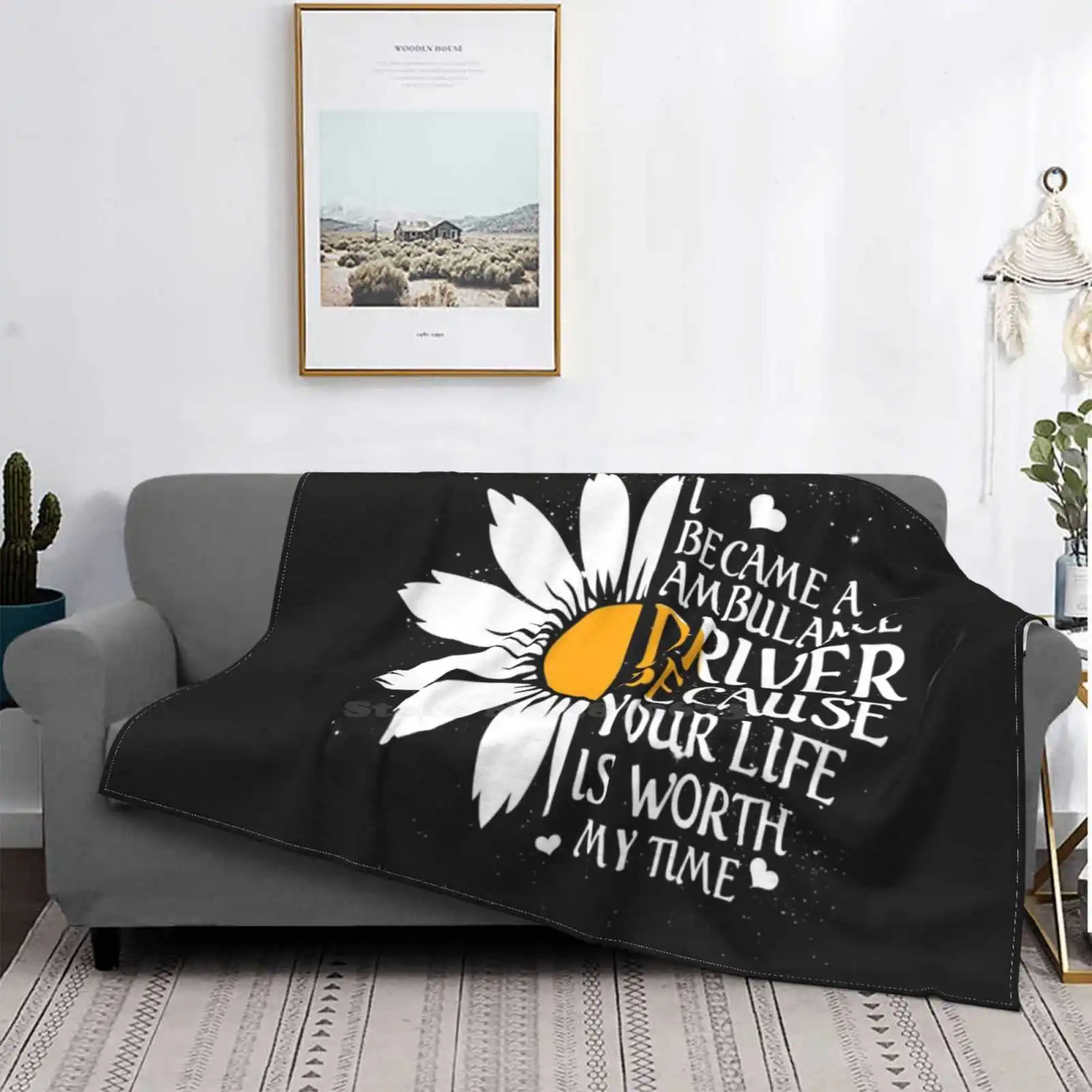 

I Became A Ambulance Driver Because Your Life Is Worth My Time Super Warm Soft Blankets Throw On Sofa / Bed / Travel Ambulance