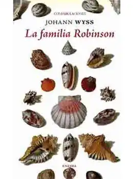 

LA FAMILIA ROBINSON - JOHAN WYSS- NOVELA DE AVENTURAS
