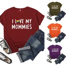 

I Love My Mommies Letter Print Women T Shirt Short Sleeve ONeck Loose Women Tshirt Ladies Tee Shirt Tops Clothes Camisetas Mujer