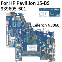 KoCoQin материнская плата для ноутбука hp Pavillion 15-BS Core SR2KN материнская плата 939605-601 939605-501 LA-E811P процессор Celeron N3060