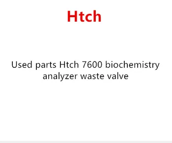 

Used parts Htch 7600 biochemistry analyzer waste valve