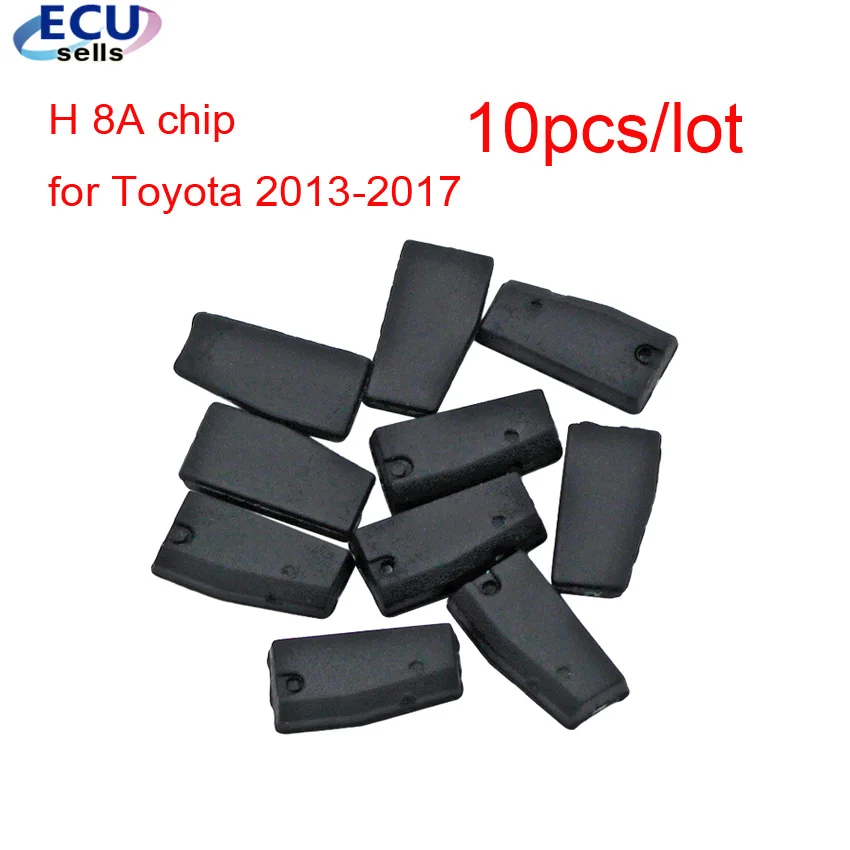 10 шт./лот чип-транспондер высокого качества для Toyota 2013-2017 чип H 8A пустой 128 бит чипа