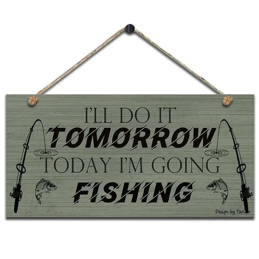 

I'll Do It Tomorrow Today I'm Going Fishing Retro Wooden Public Decorativ