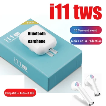 

For iphone 7 earphones i11 tws Wireless Bluetooth 5.0 headset Touch Control Earbuds i11 tws HiFi Sound earbuds For iphone 10