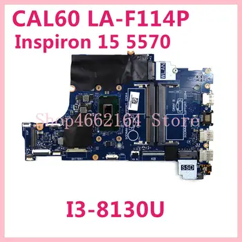 شراءلأجهزة الكمبيوتر المحمول ديل انسبايرون 15 5570 اللوحة الأم CN-001YV2 0H0WK9 CAL60 LA-F114P DDR4 MB I3-8130U اللوحة الرئيسية 100% اختبار العمل بشكل جيد