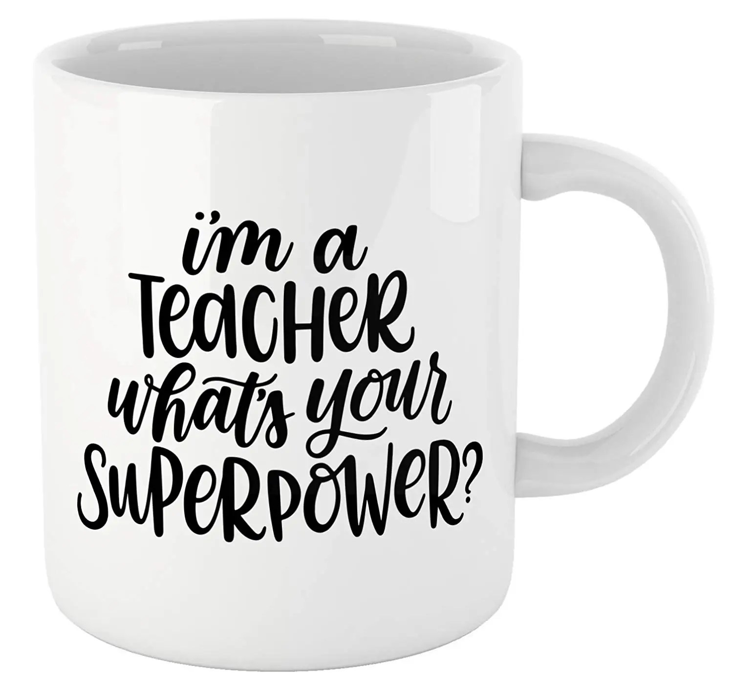 I'm A Teacher What's Your Superpower кружка Teacher подарок для школы подарок для колледжа