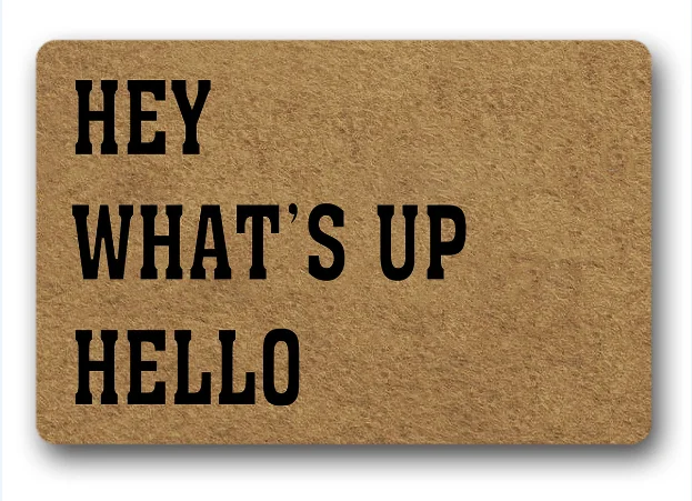 

Funny Printed Doormat Non-slip Doormat "hey what's up hello" Designed Door Mat Entrance Floor Mat 18x30inch