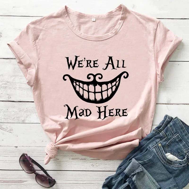 Рубашка We are All Mad Here World Новое поступление женская летняя забавная Повседневная