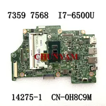 Nuovo 14275-1 I7-6500U per Inspiron 13 7359 15 7568 scheda madre del computer portatile CN-0H8C9M H8C9M TFFRC Mainboard100 % testato